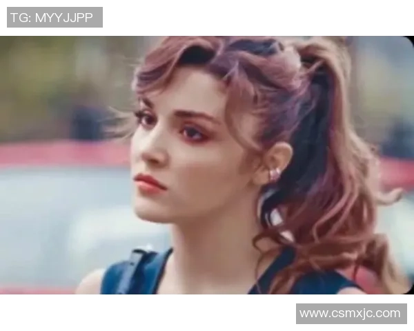 土耳其足球明星发型女生的时尚潮流与魅力解析